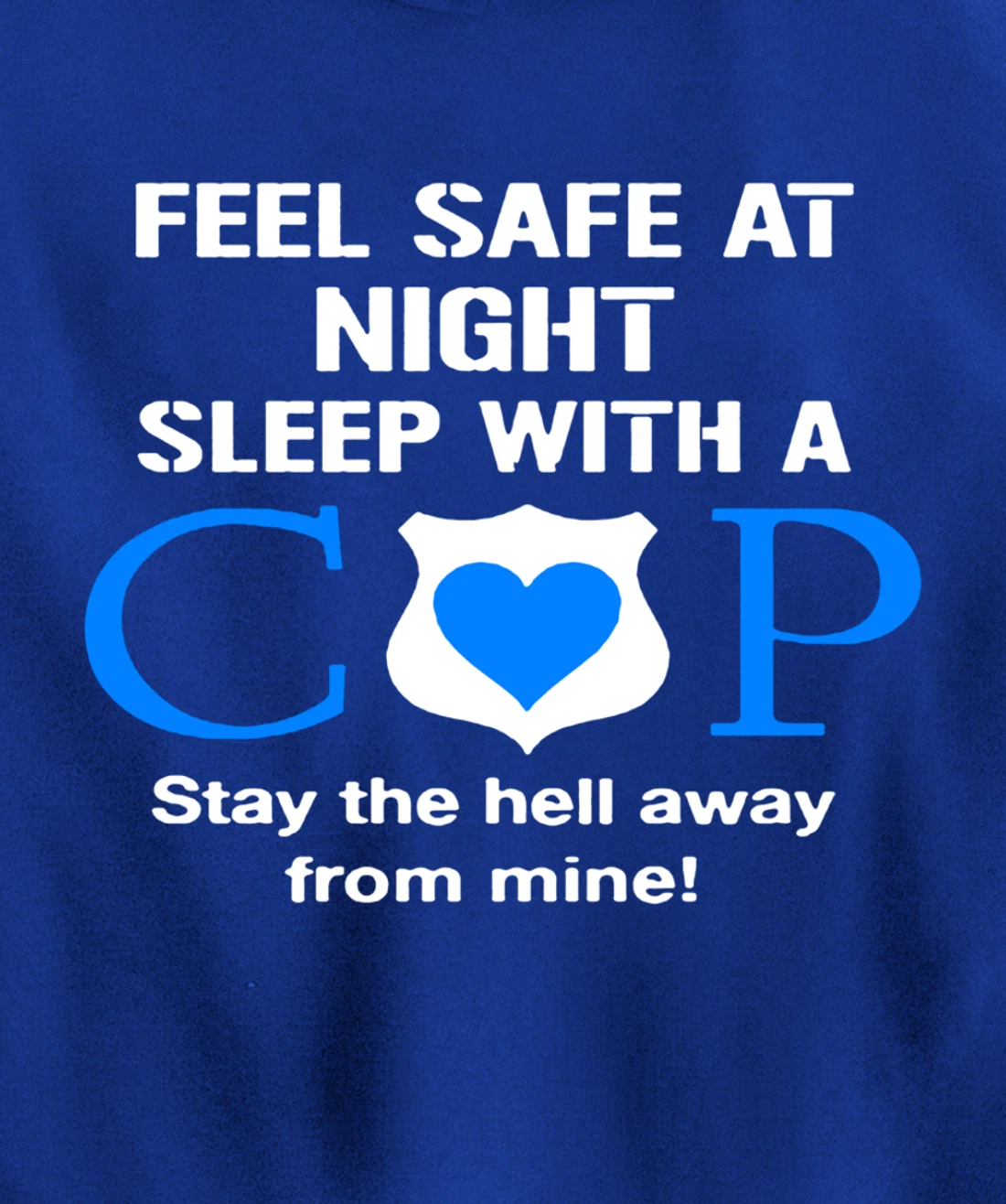 Sleep With A Cop Funny Police Officer Wife Girlfriend Gifts Pullover Hoodie