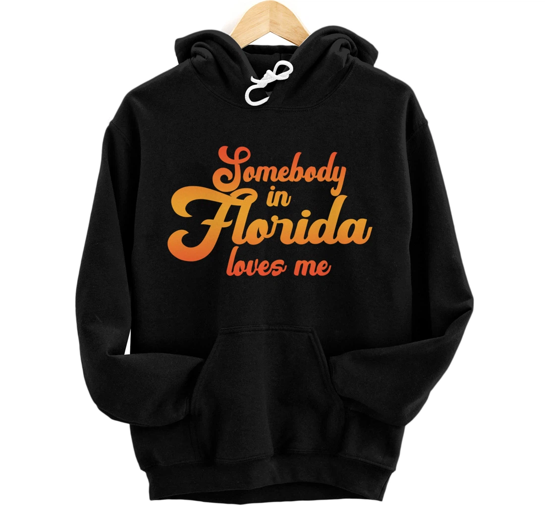 Somebody In Florida Loves Me Vintage 70s Pullover Hoodie