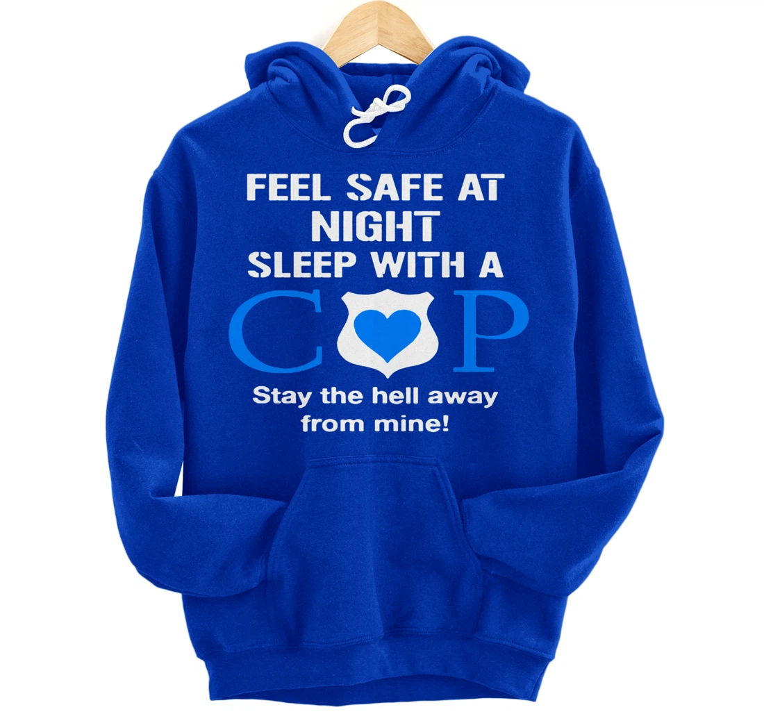 Sleep With A Cop Funny Police Officer Wife Girlfriend Gifts Pullover Hoodie