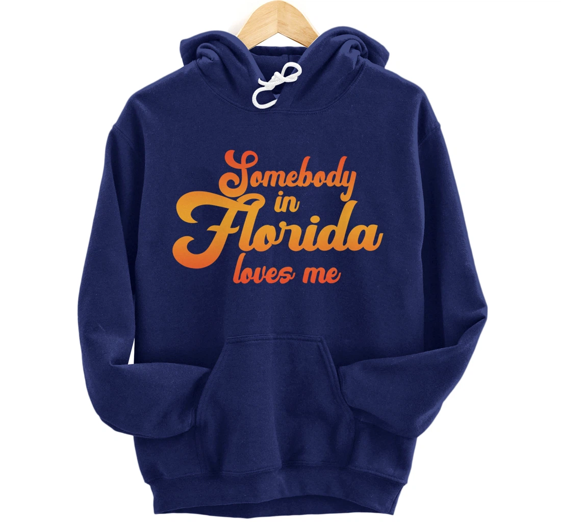 Somebody In Florida Loves Me Vintage 70s Pullover Hoodie
