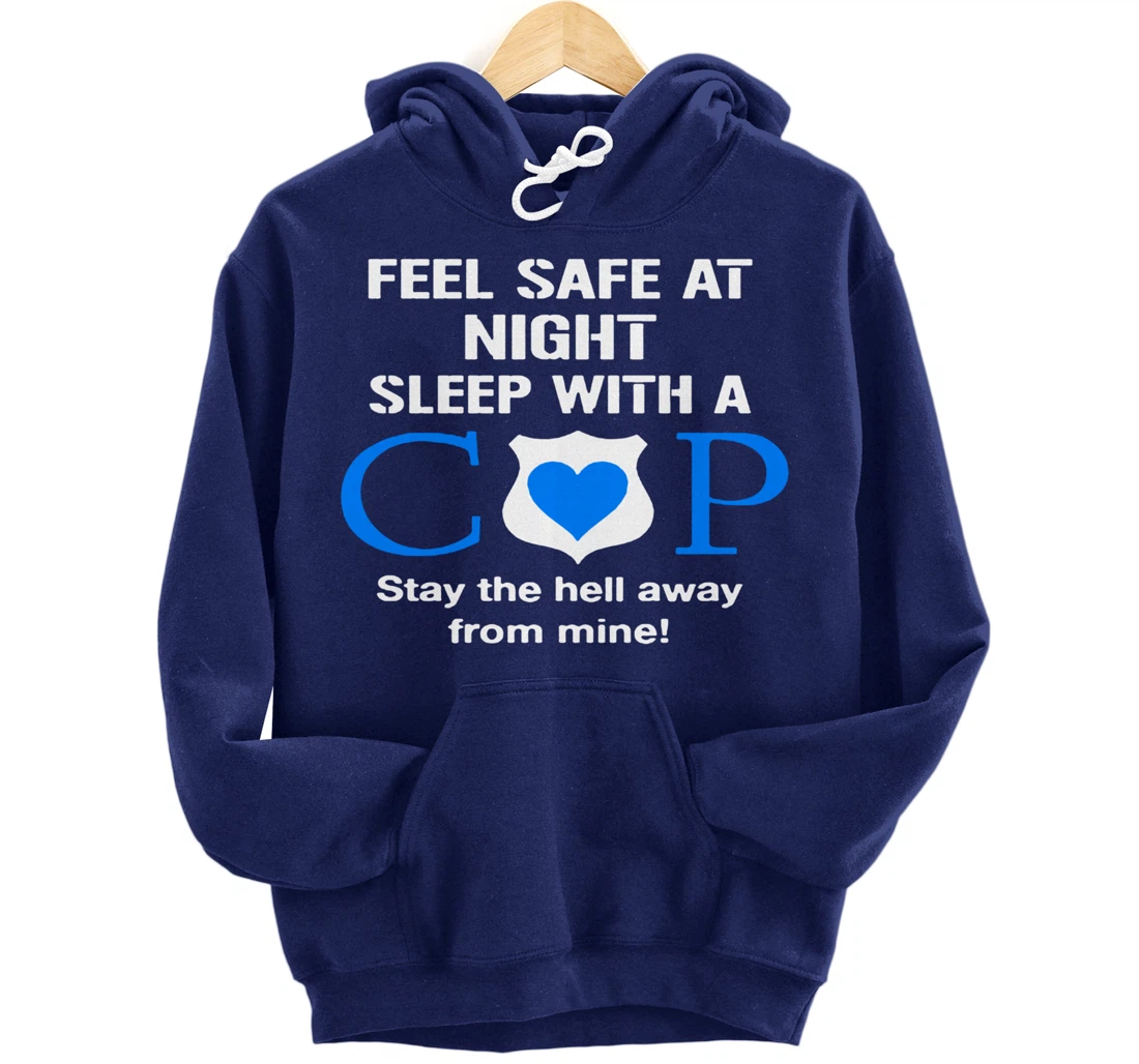 Sleep With A Cop Funny Police Officer Wife Girlfriend Gifts Pullover Hoodie