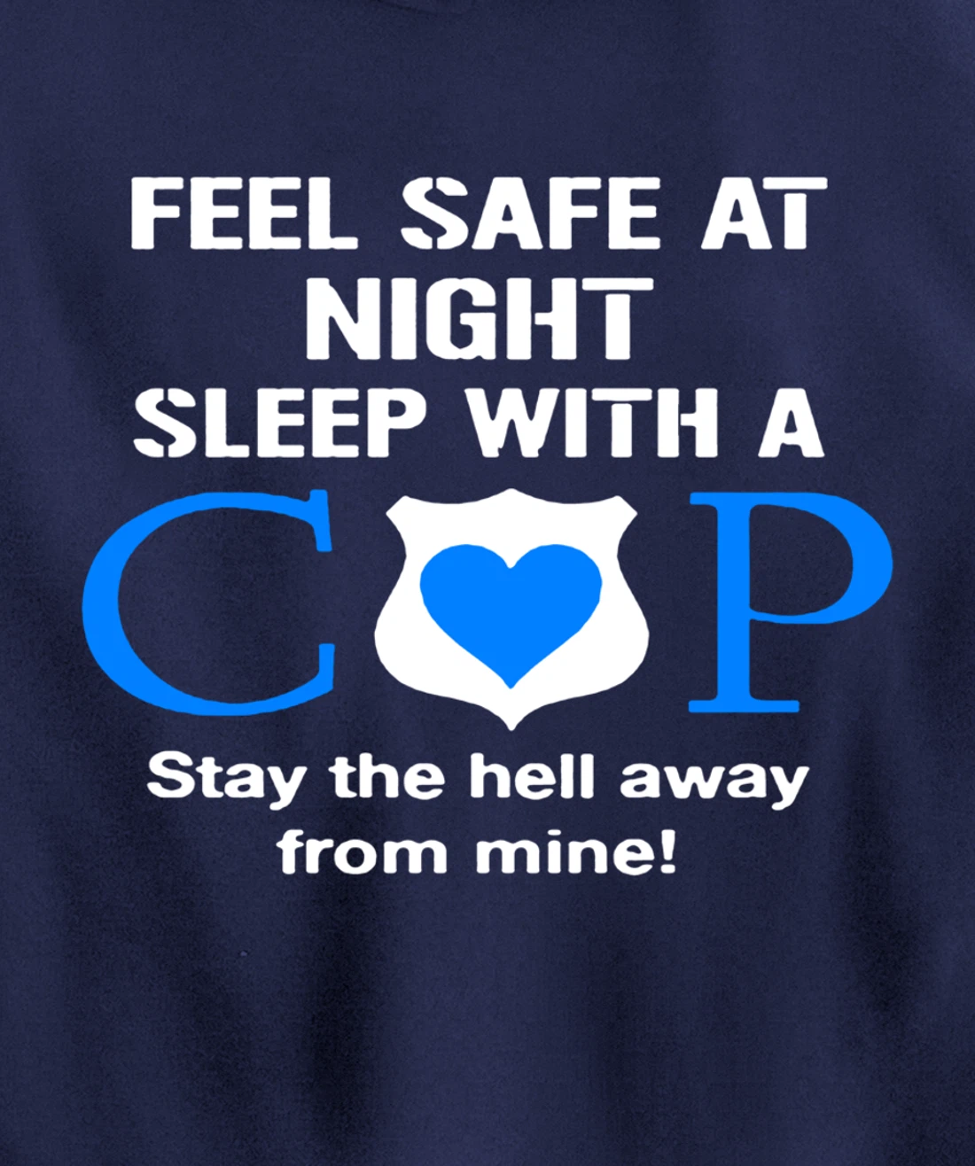 Sleep With A Cop Funny Police Officer Wife Girlfriend Gifts Pullover Hoodie