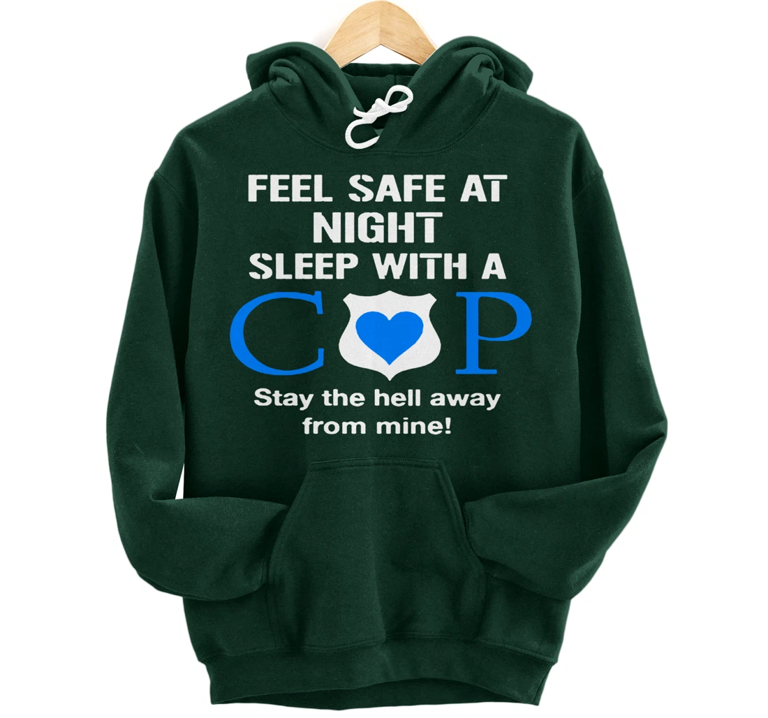 Sleep With A Cop Funny Police Officer Wife Girlfriend Gifts Pullover Hoodie
