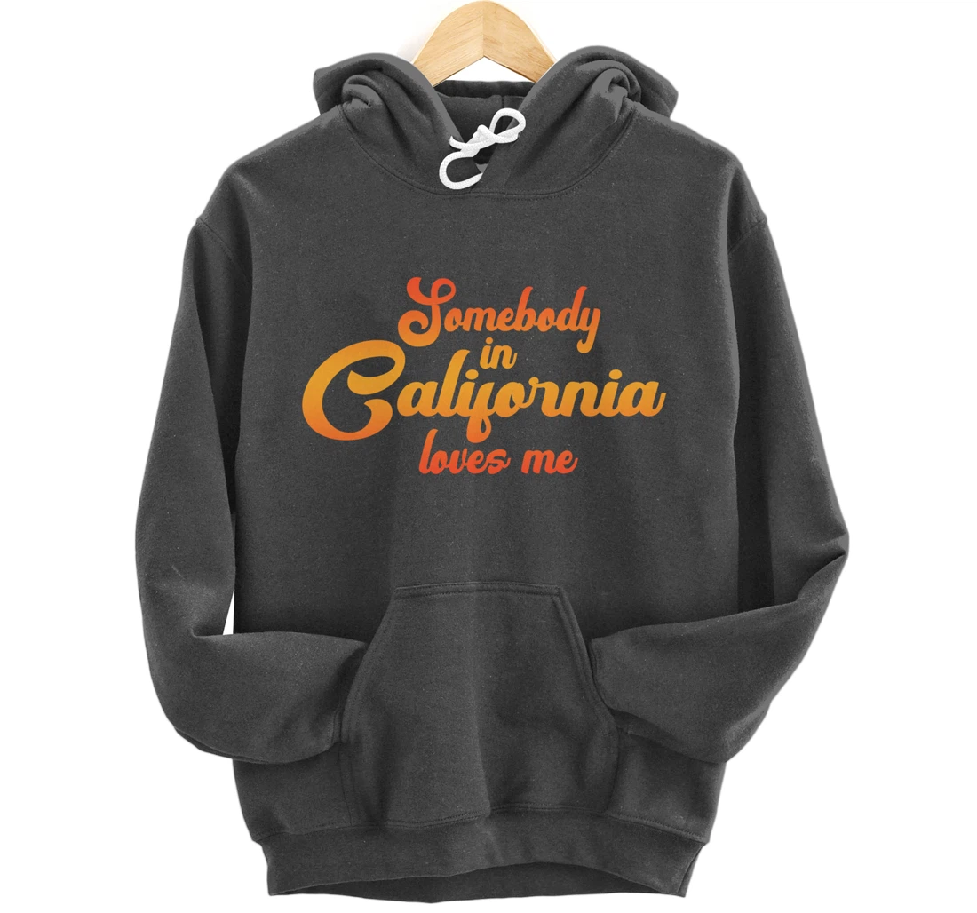 Somebody In California Loves Me Vintage 70s Pullover Hoodie