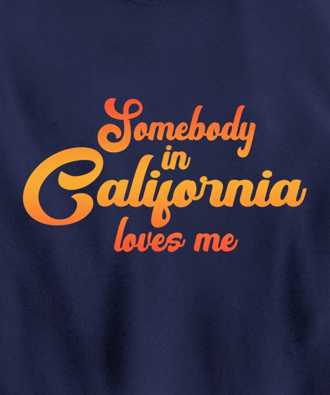 Somebody In California Loves Me Vintage 70s Pullover Hoodie