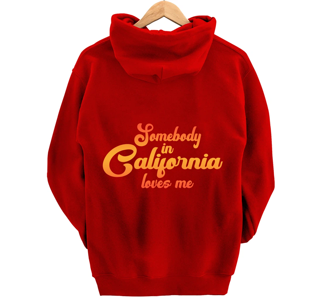 Somebody In California Loves Me Vintage 70s Pullover Hoodie