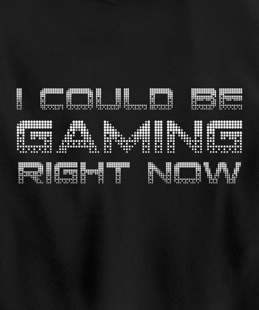 I Could Be Gaming Right Now Video Game Lover Funny Gamer Pullover Hoodie