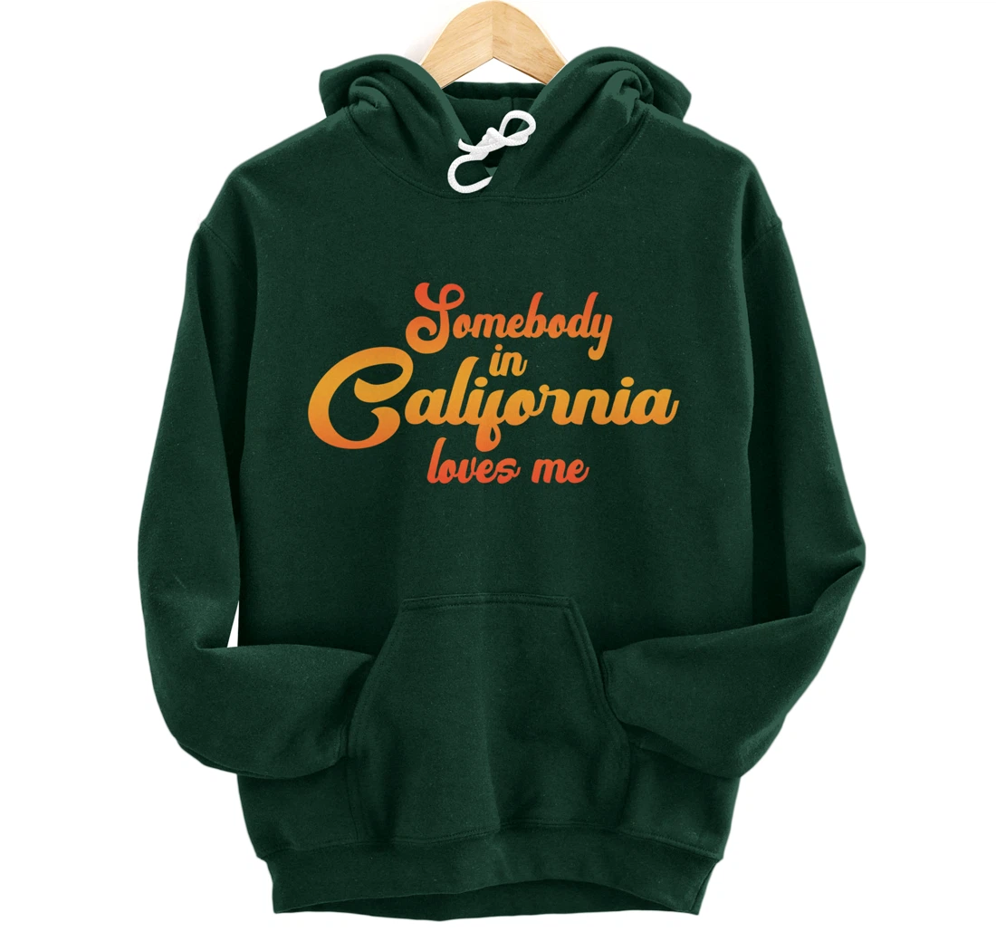 Somebody In California Loves Me Vintage 70s Pullover Hoodie