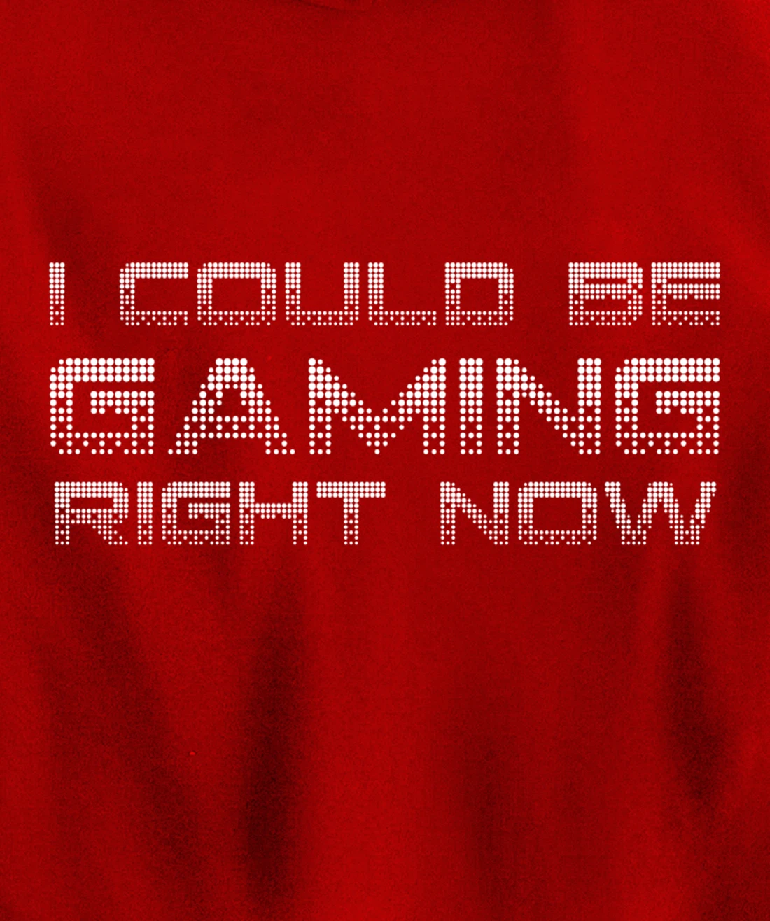 I Could Be Gaming Right Now Video Game Lover Funny Gamer Pullover Hoodie