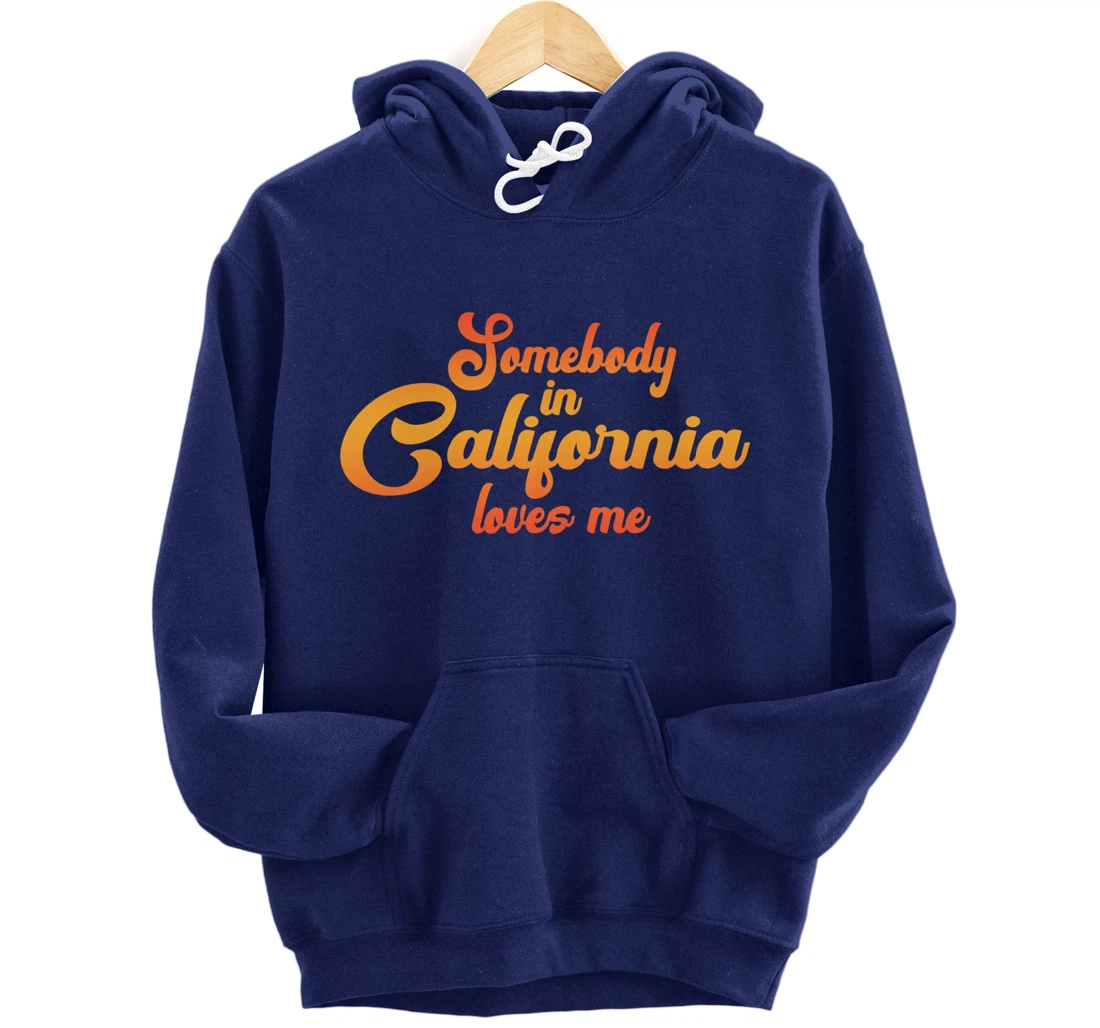Somebody In California Loves Me Vintage 70s Pullover Hoodie
