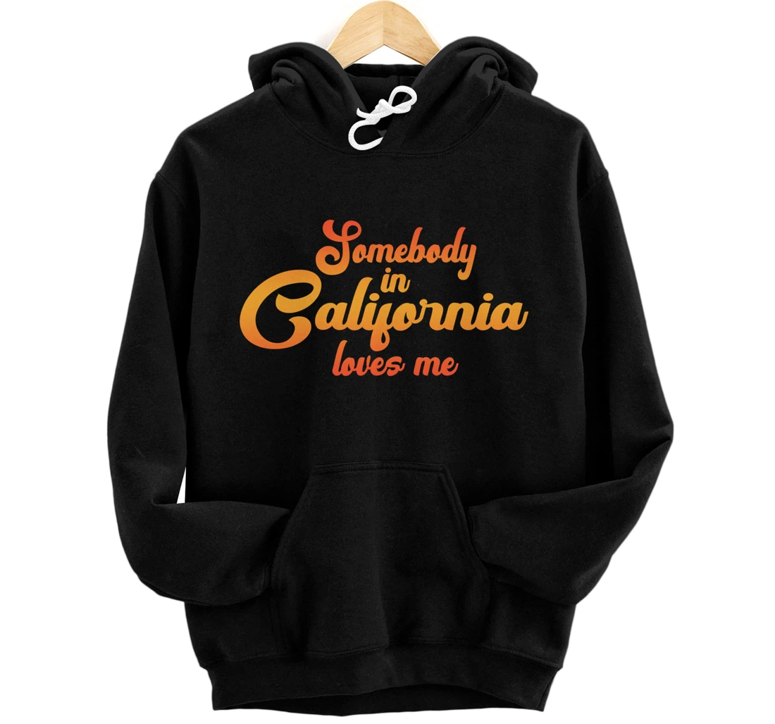 Somebody In California Loves Me Vintage 70s Pullover Hoodie