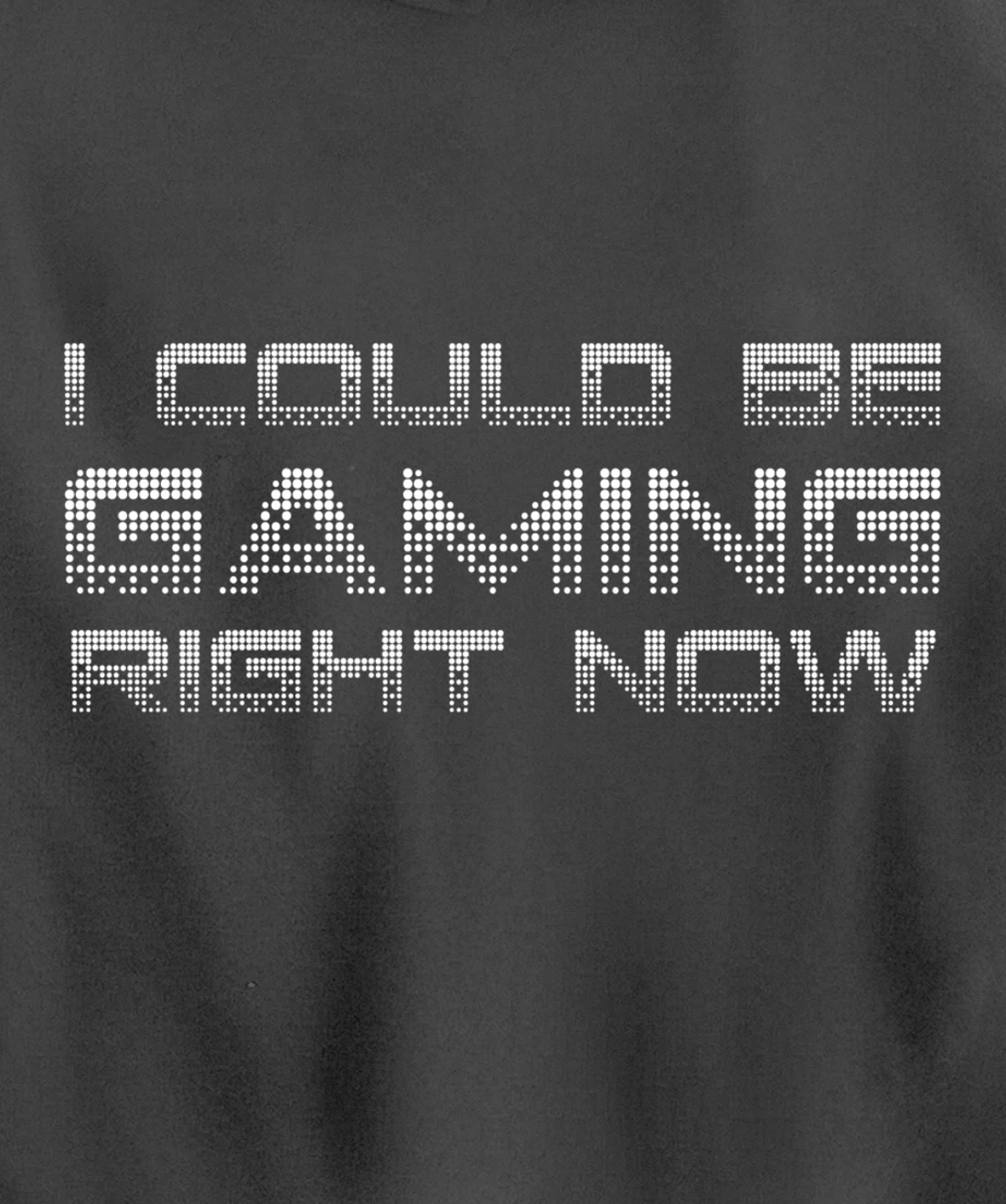 I Could Be Gaming Right Now Video Game Lover Funny Gamer Pullover Hoodie