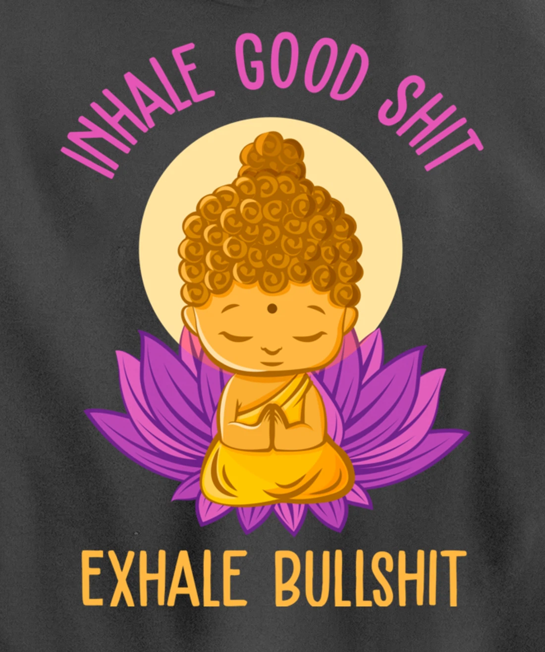 Inhale Good Shit Exhale Bullshit Yoga Tee Pilates Yoga Lover Pullover Hoodie