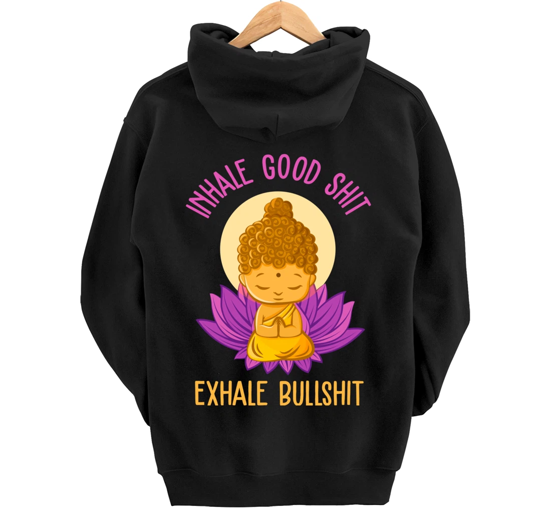 Inhale Good Shit Exhale Bullshit Yoga Tee Pilates Yoga Lover Pullover Hoodie