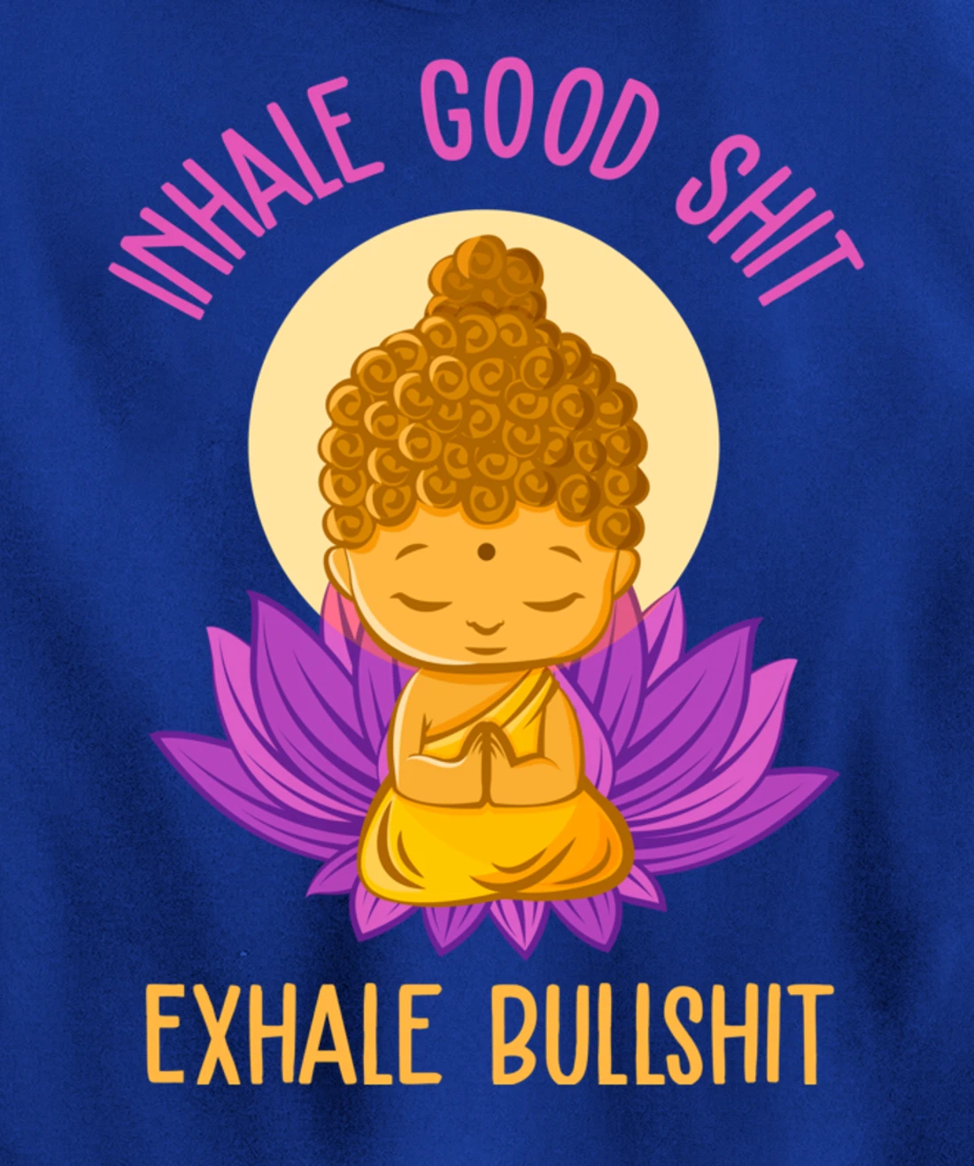 Inhale Good Shit Exhale Bullshit Yoga Tee Pilates Yoga Lover Pullover Hoodie