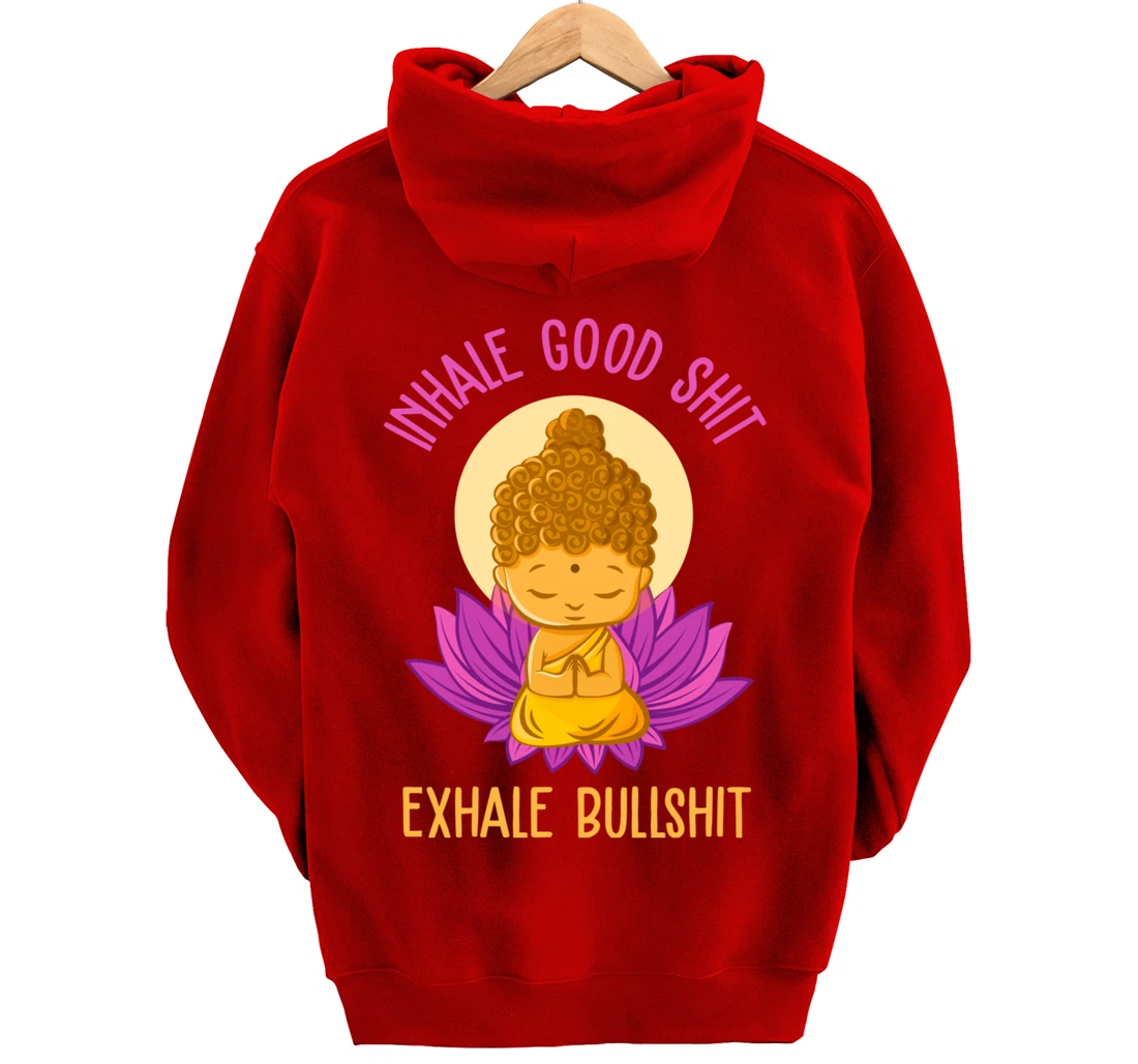 Inhale Good Shit Exhale Bullshit Yoga Tee Pilates Yoga Lover Pullover Hoodie