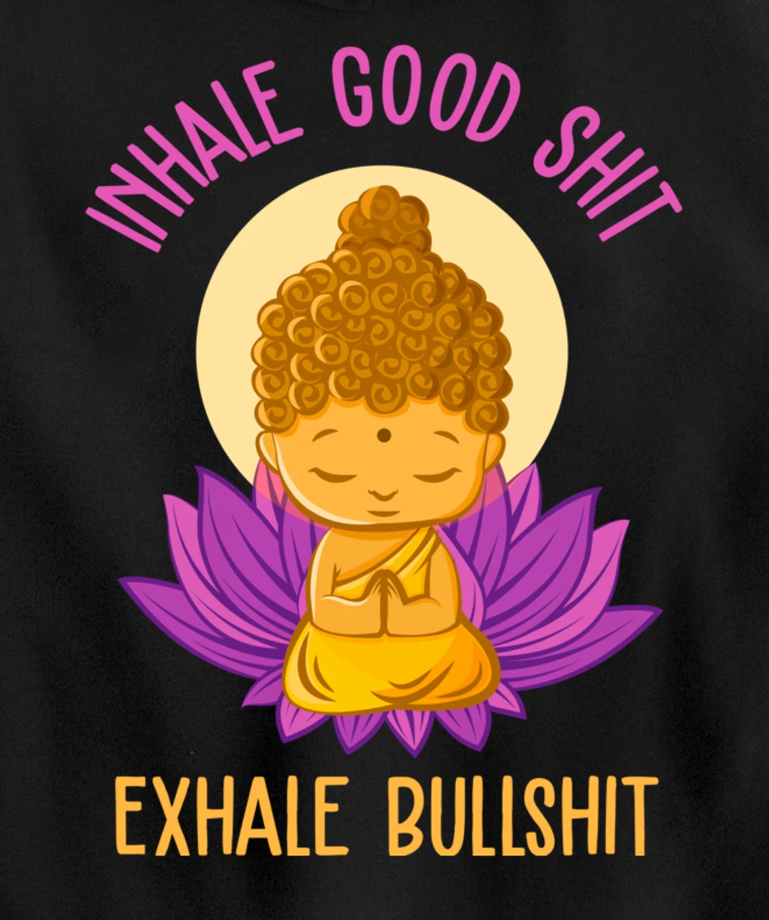 Inhale Good Shit Exhale Bullshit Yoga Tee Pilates Yoga Lover Pullover Hoodie