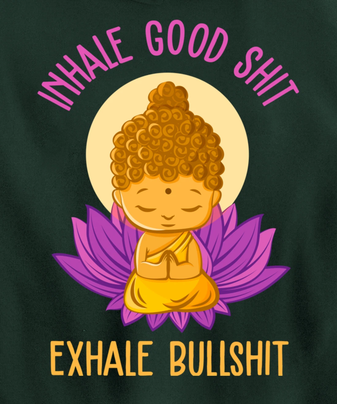 Inhale Good Shit Exhale Bullshit Yoga Tee Pilates Yoga Lover Pullover Hoodie