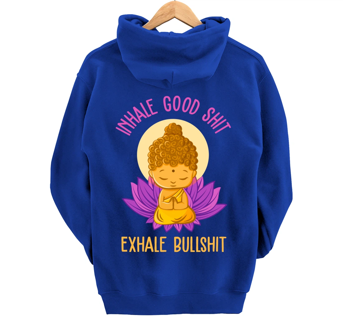 Inhale Good Shit Exhale Bullshit Yoga Tee Pilates Yoga Lover Pullover Hoodie