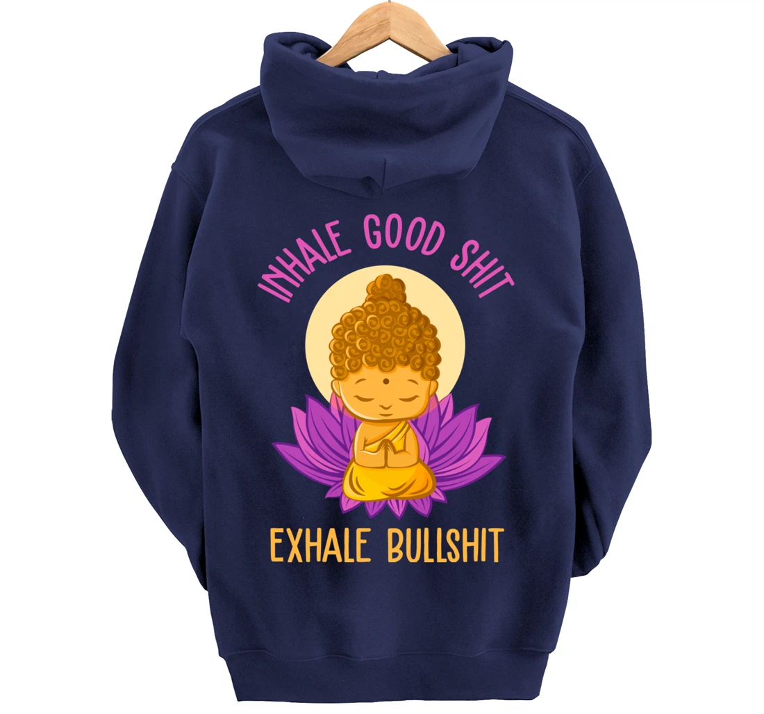 Inhale Good Shit Exhale Bullshit Yoga Tee Pilates Yoga Lover Pullover Hoodie