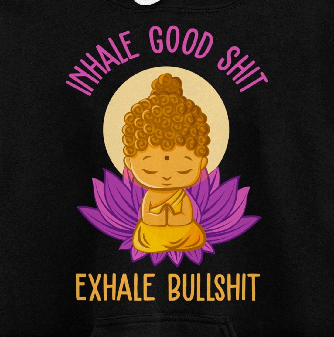 Inhale Good Shit Exhale Bullshit Yoga Tee Pilates Yoga Lover Pullover Hoodie