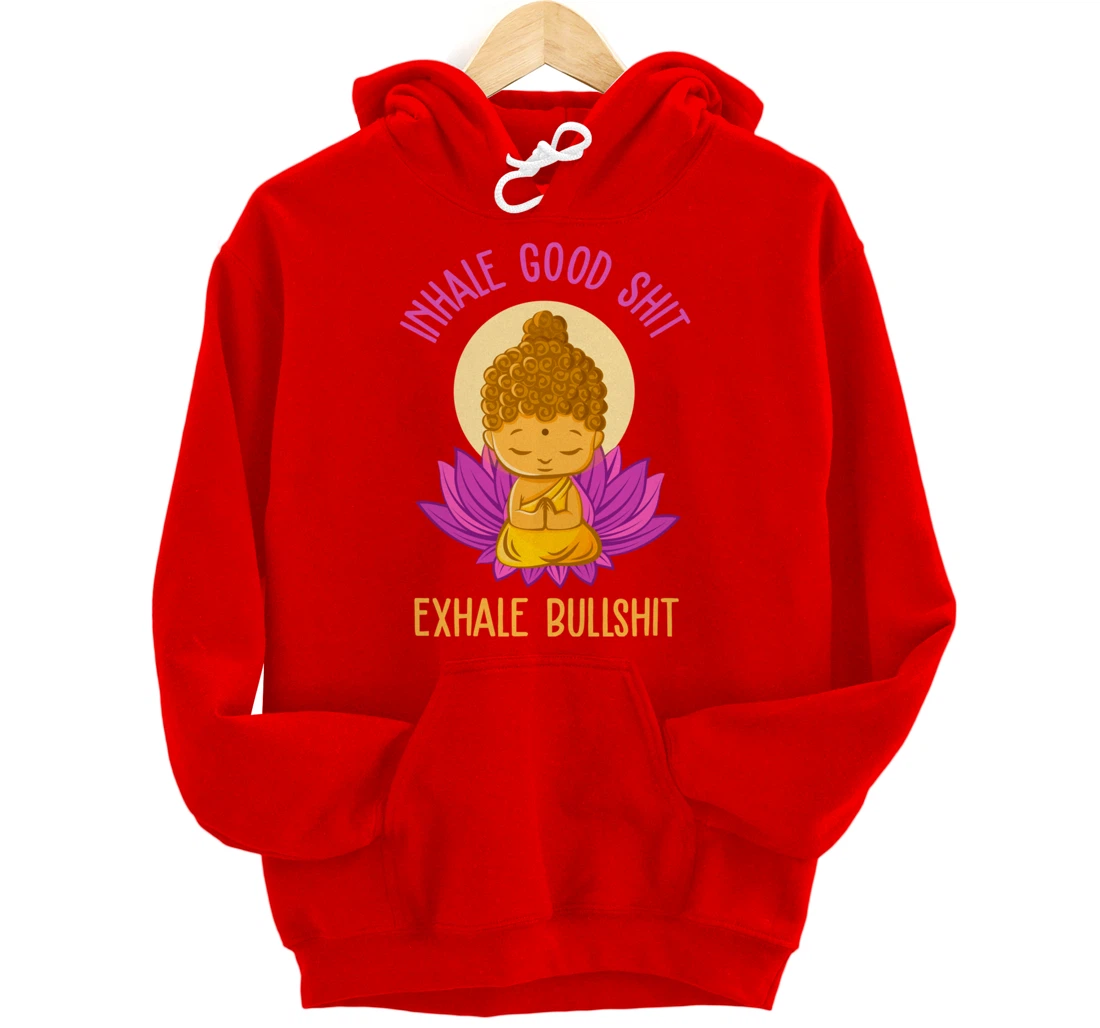 Inhale Good Shit Exhale Bullshit Yoga Tee Pilates Yoga Lover Pullover Hoodie