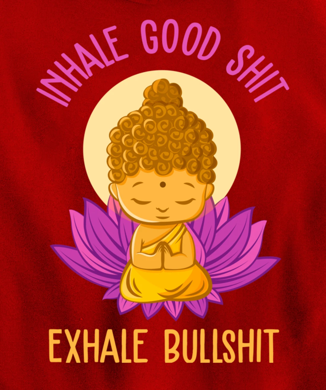 Inhale Good Shit Exhale Bullshit Yoga Tee Pilates Yoga Lover Pullover Hoodie