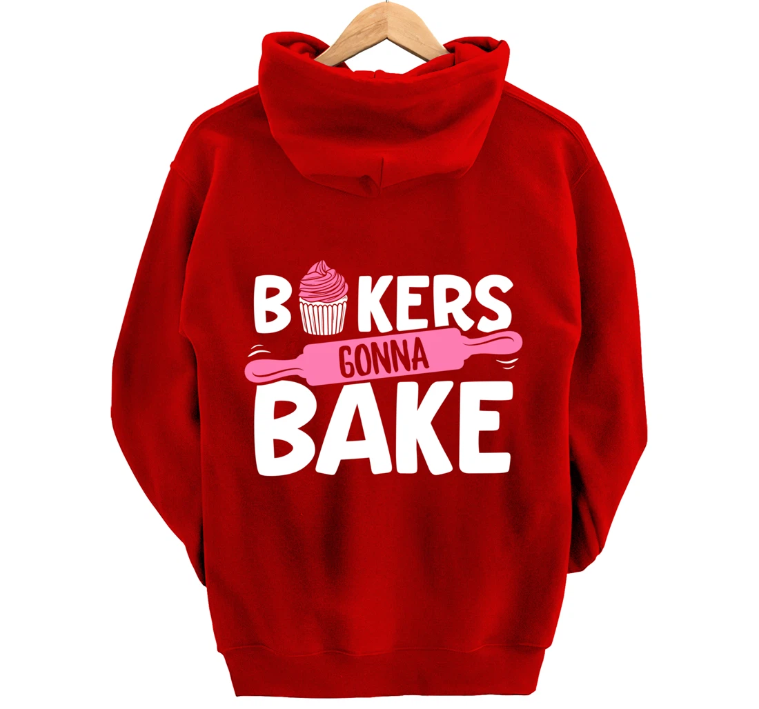 Funny Baking Lover Bakers Gonna Bake Pastry Chef Meme Pullover Hoodie