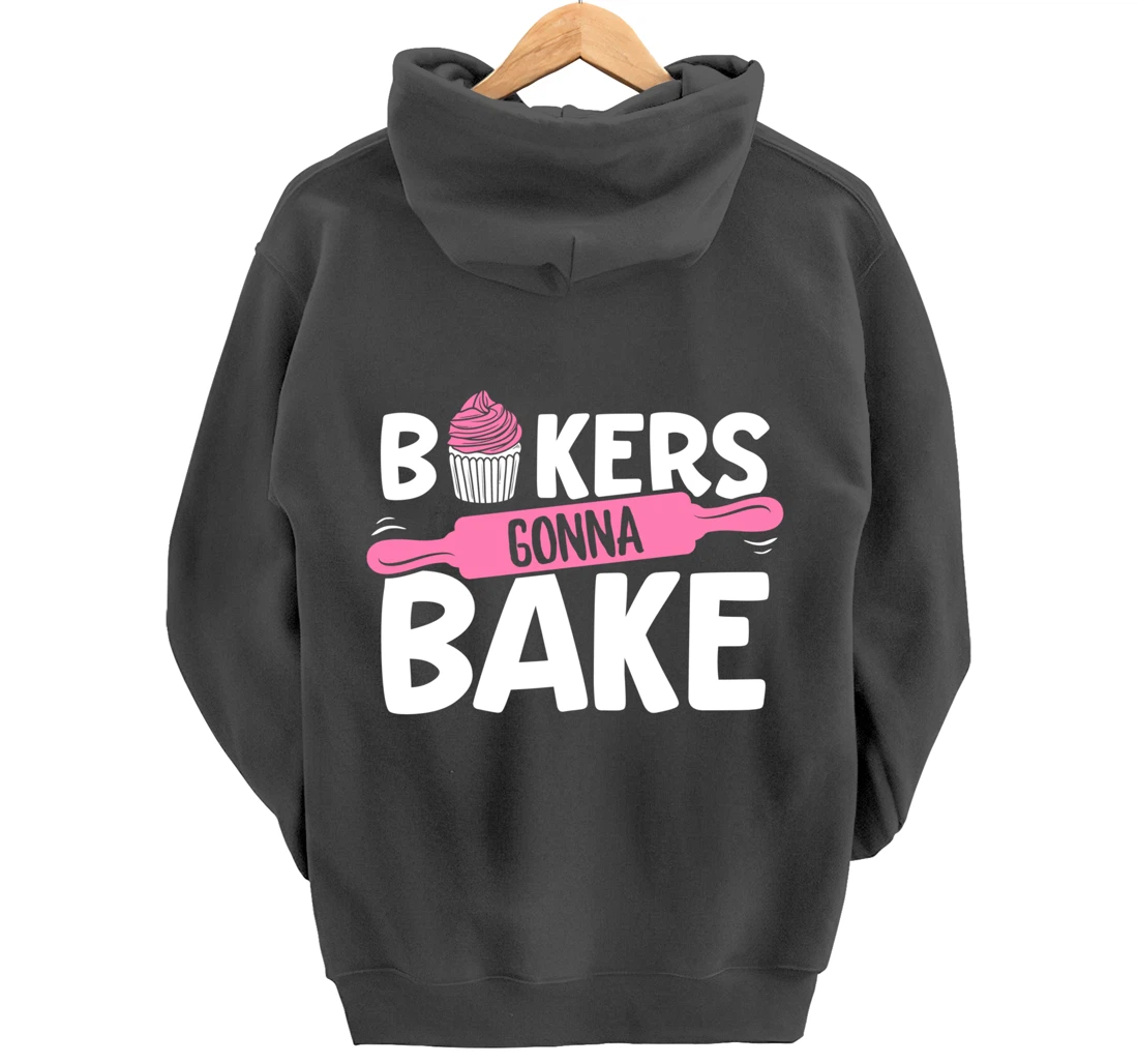 Funny Baking Lover Bakers Gonna Bake Pastry Chef Meme Pullover Hoodie