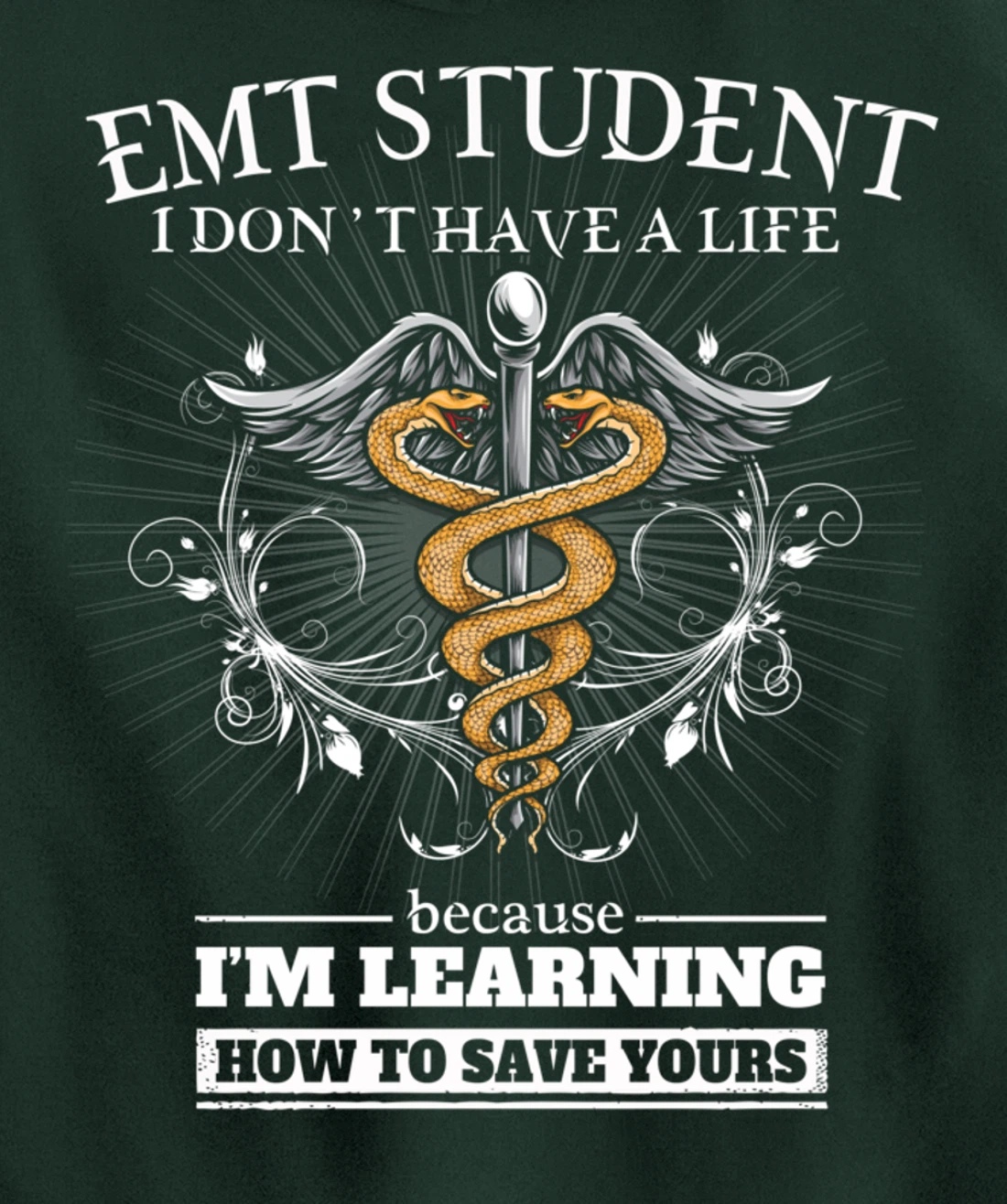 EMT Student Don't Have A Life - Learning To Save Yours Funny Pullover Hoodie