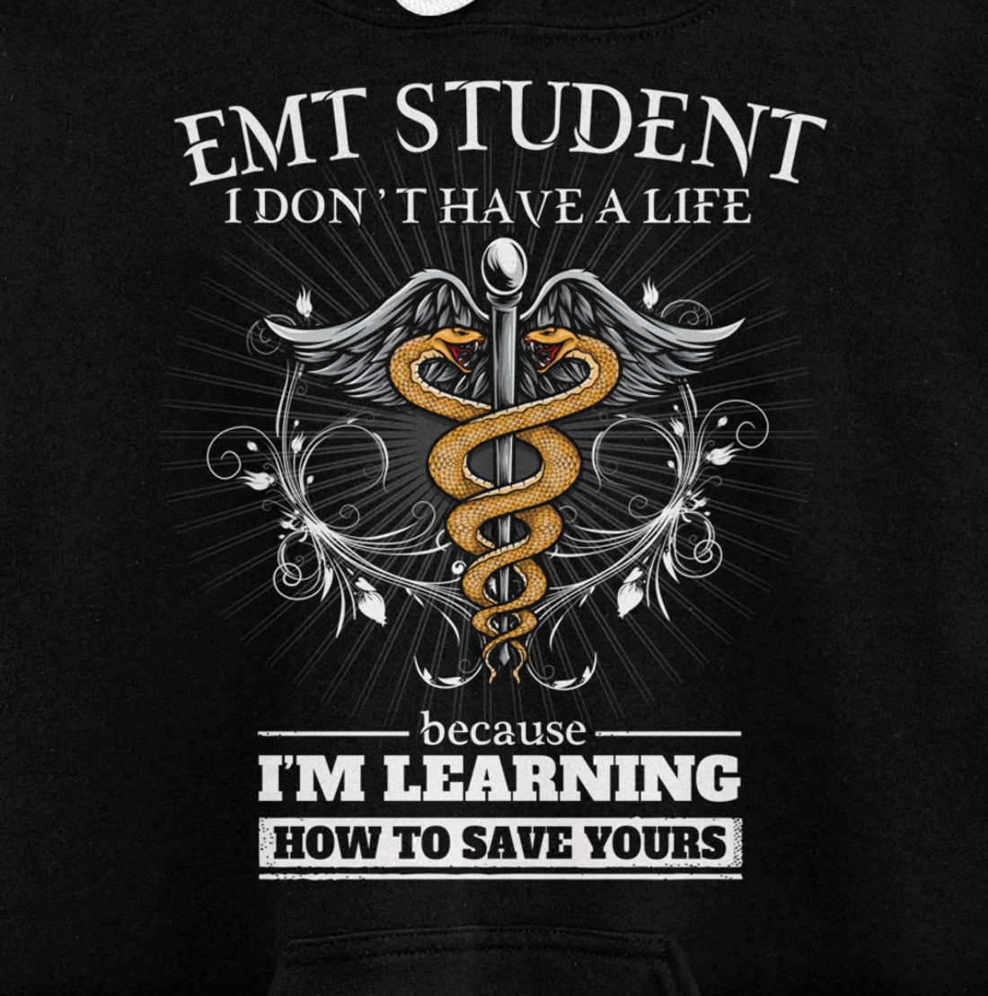 EMT Student Don't Have A Life - Learning To Save Yours Funny Pullover Hoodie