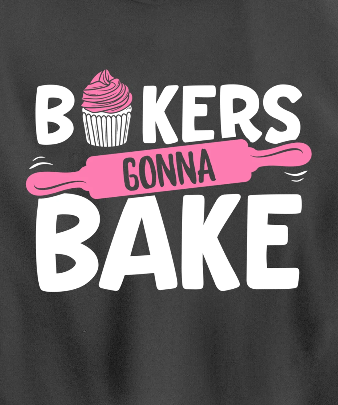 Funny Baking Lover Bakers Gonna Bake Pastry Chef Meme Pullover Hoodie