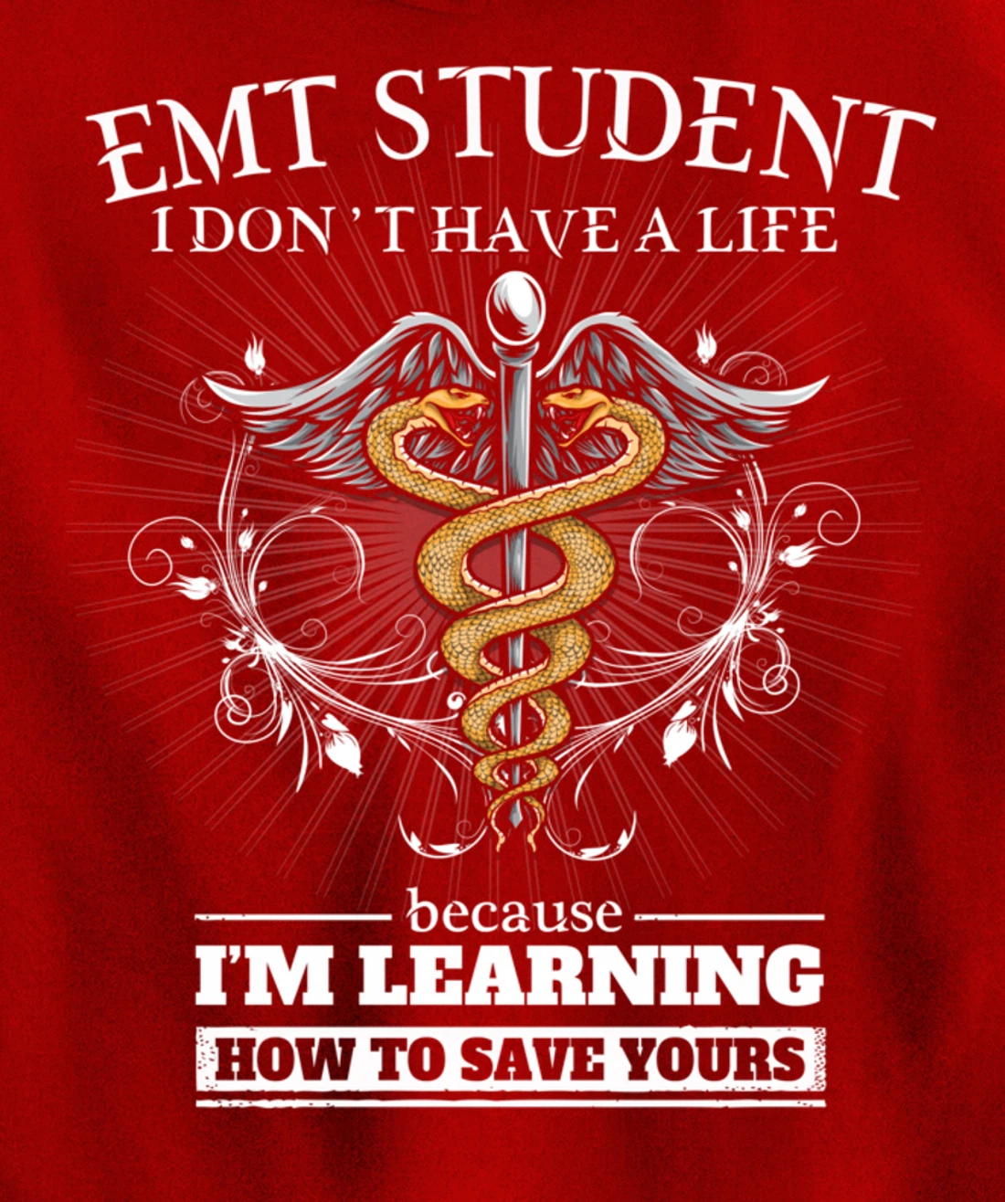 EMT Student Don't Have A Life - Learning To Save Yours Funny Pullover Hoodie