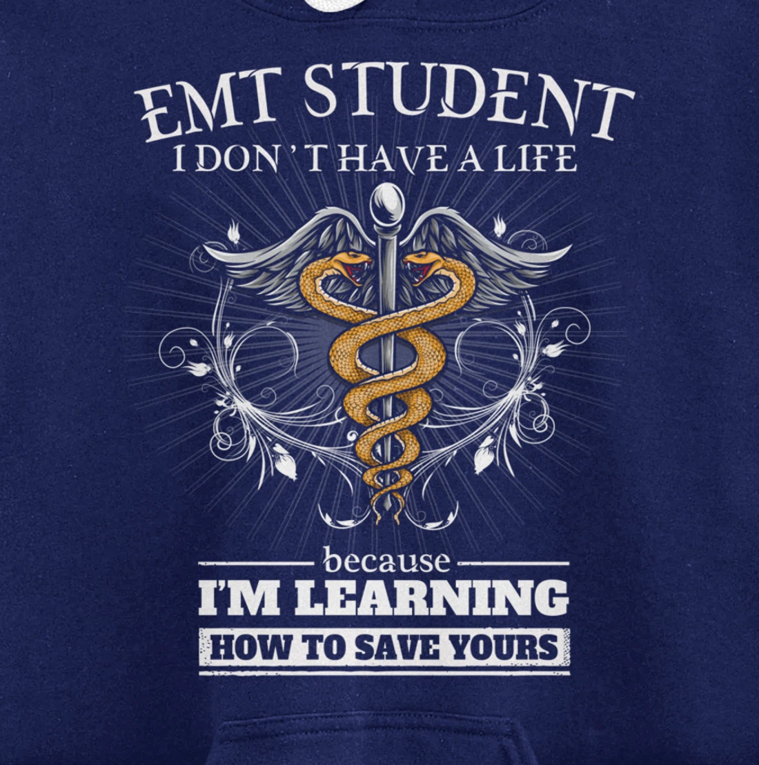 EMT Student Don't Have A Life - Learning To Save Yours Funny Pullover Hoodie