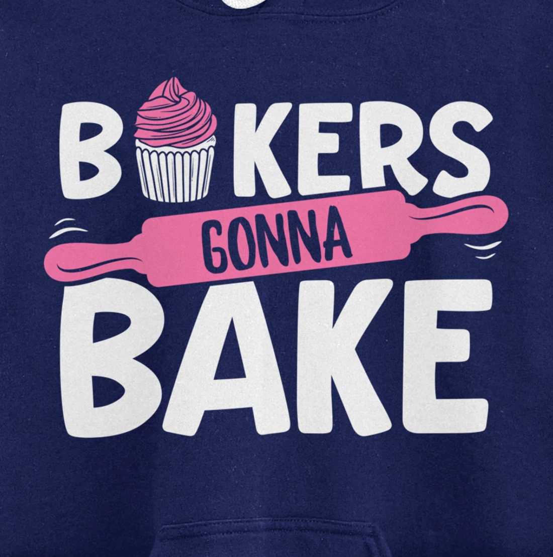 Funny Baking Lover Bakers Gonna Bake Pastry Chef Meme Pullover Hoodie