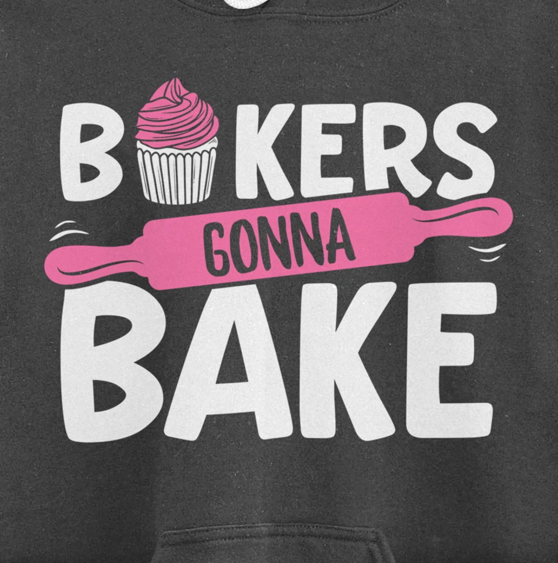 Funny Baking Lover Bakers Gonna Bake Pastry Chef Meme Pullover Hoodie