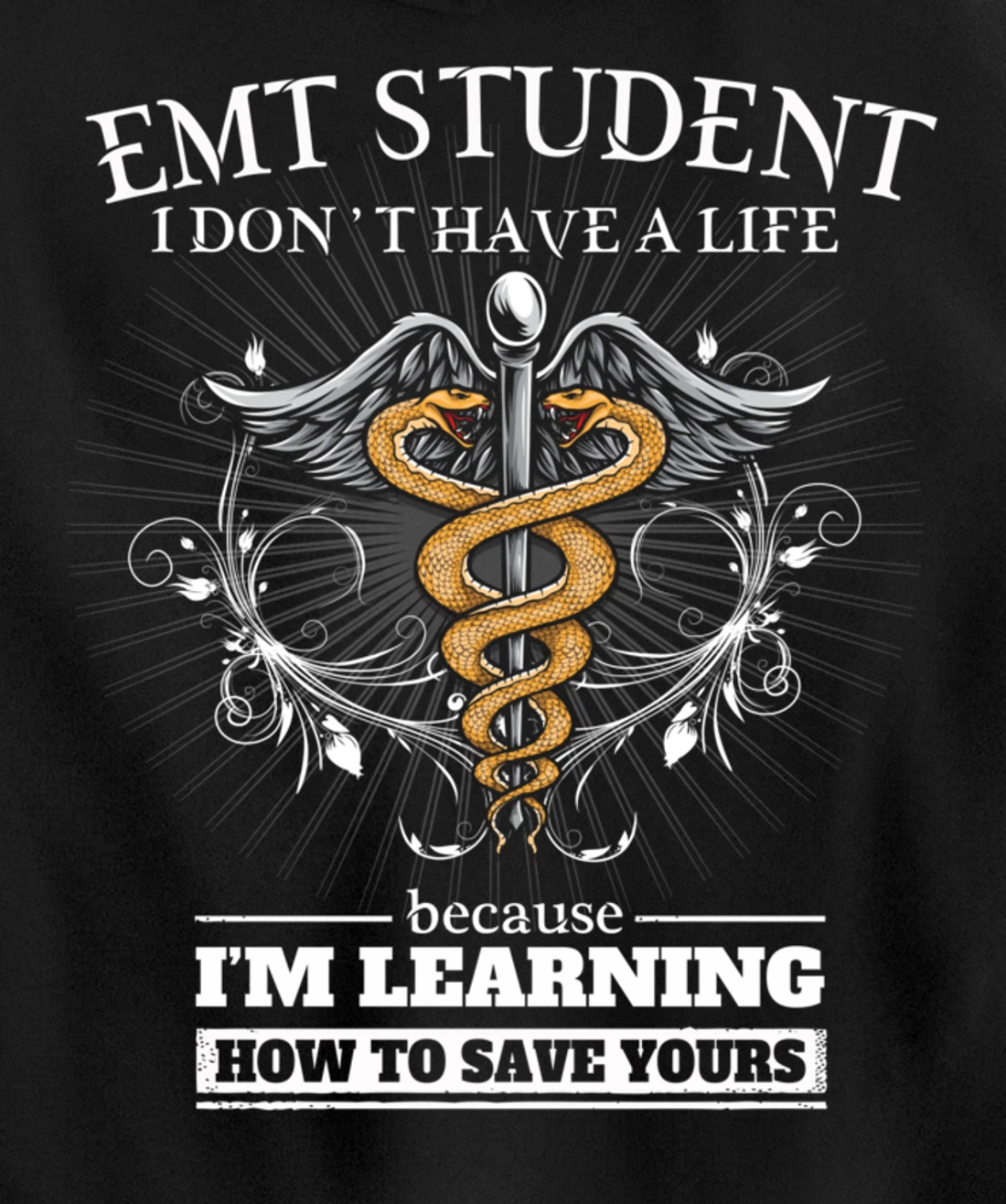 EMT Student Don't Have A Life - Learning To Save Yours Funny Pullover Hoodie