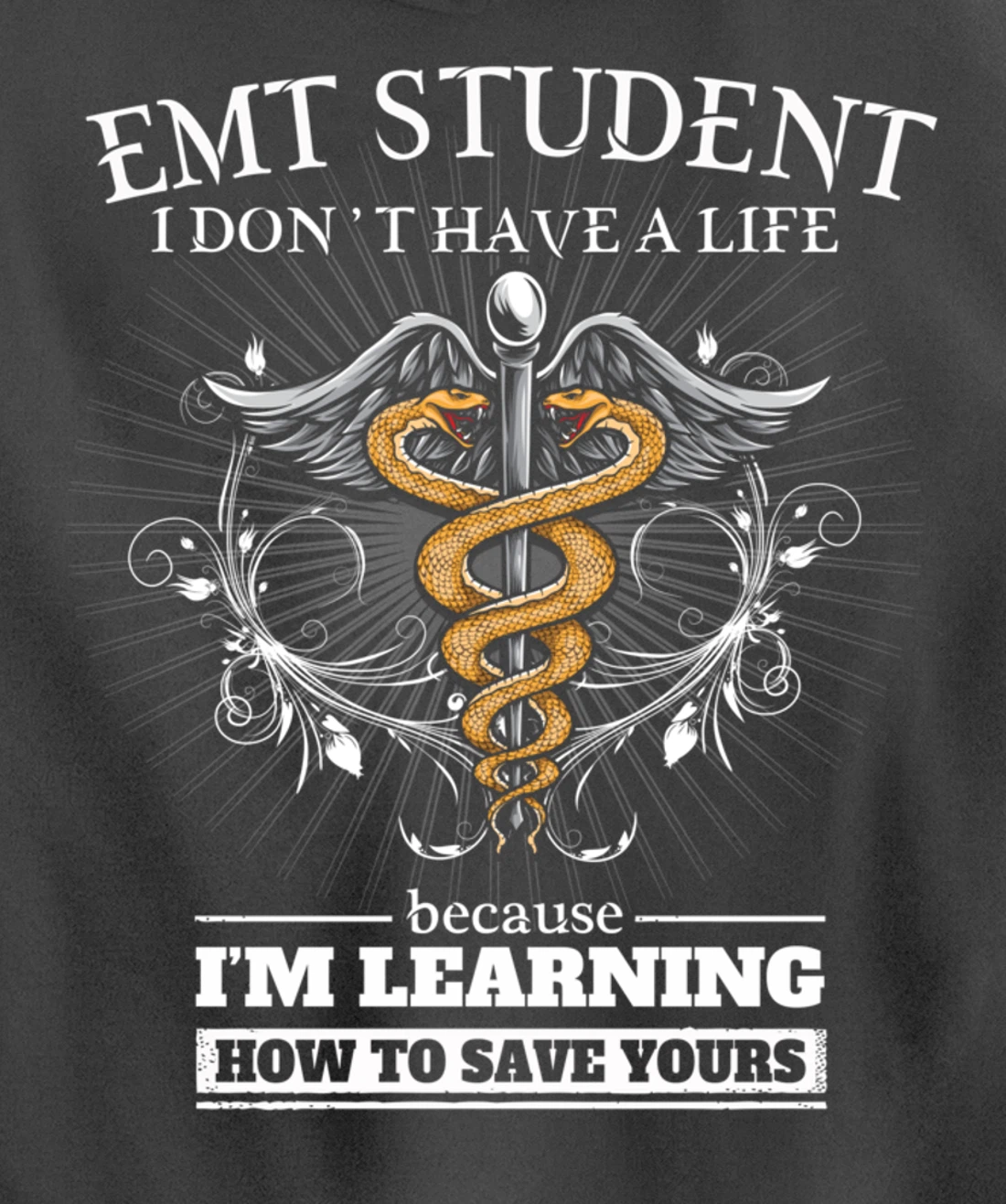 EMT Student Don't Have A Life - Learning To Save Yours Funny Pullover Hoodie