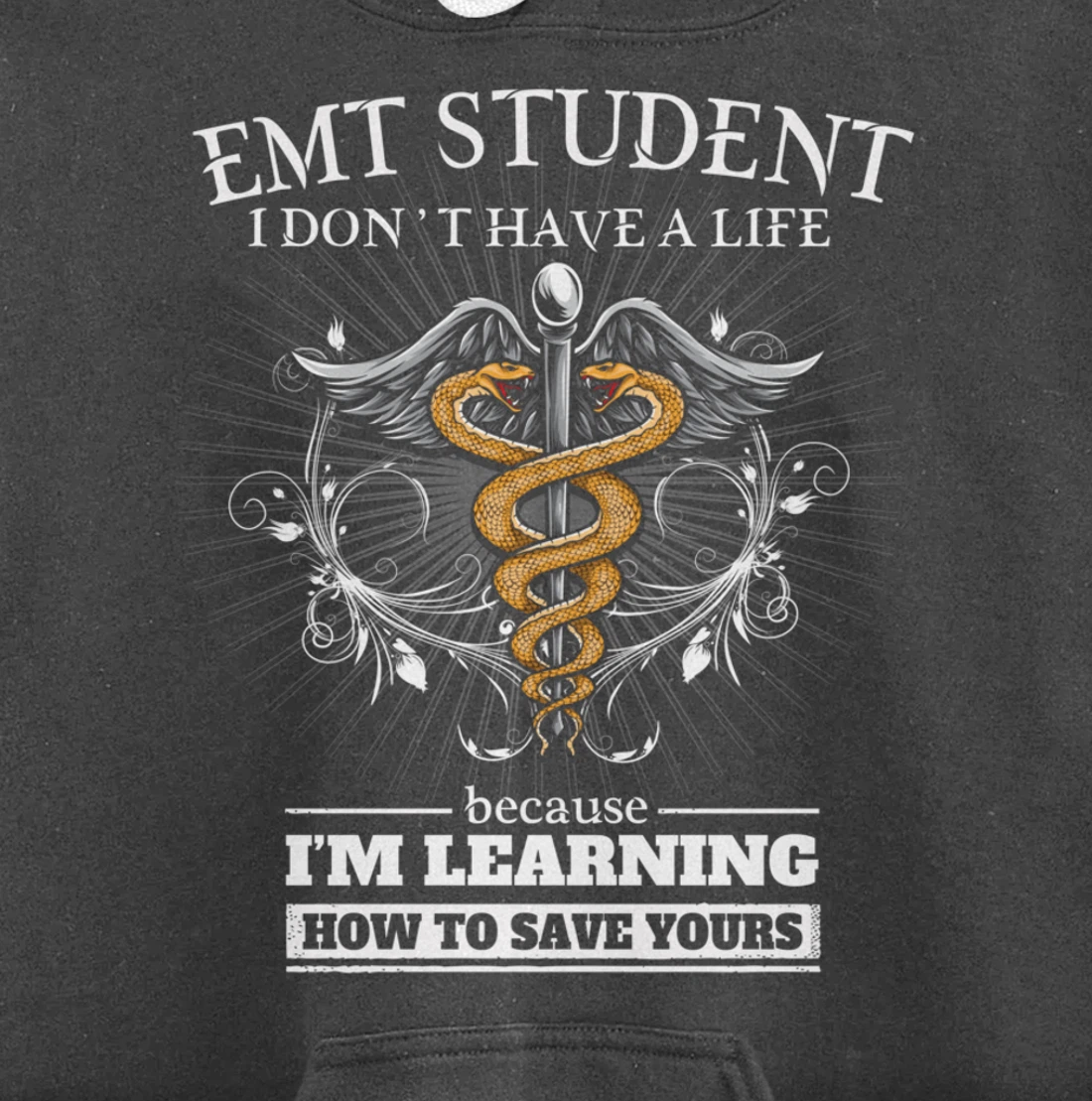 EMT Student Don't Have A Life - Learning To Save Yours Funny Pullover Hoodie