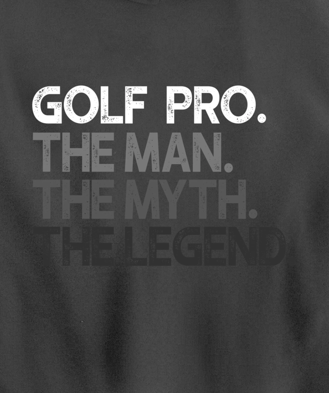 Golf Pro Golfer The Man Myth Legend Golfing Gift Pullover Hoodie