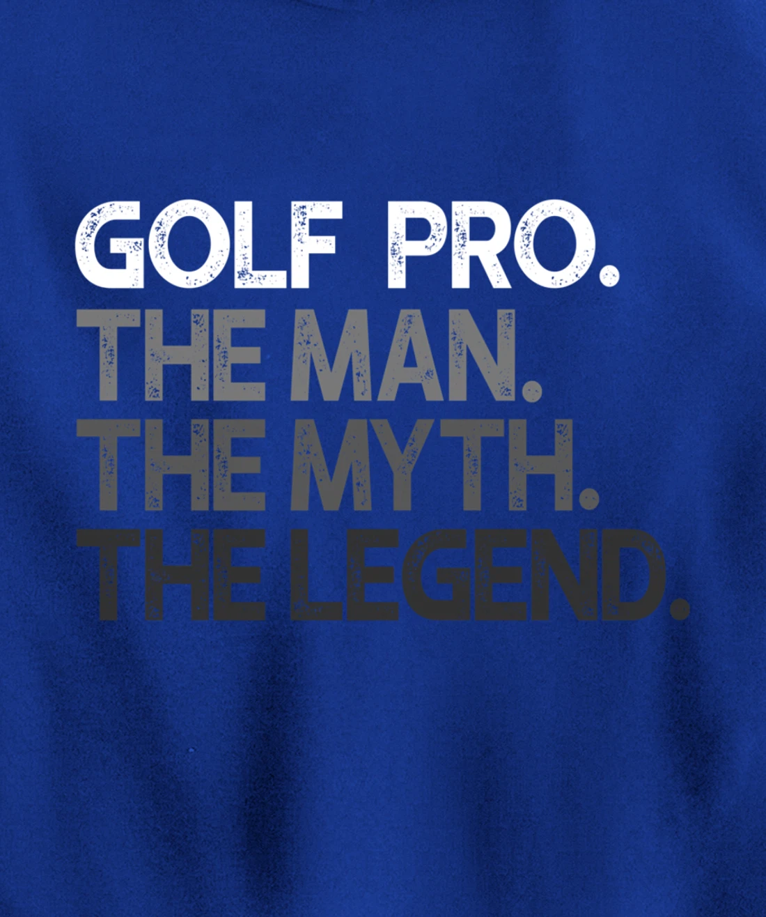 Golf Pro Golfer The Man Myth Legend Golfing Gift Pullover Hoodie