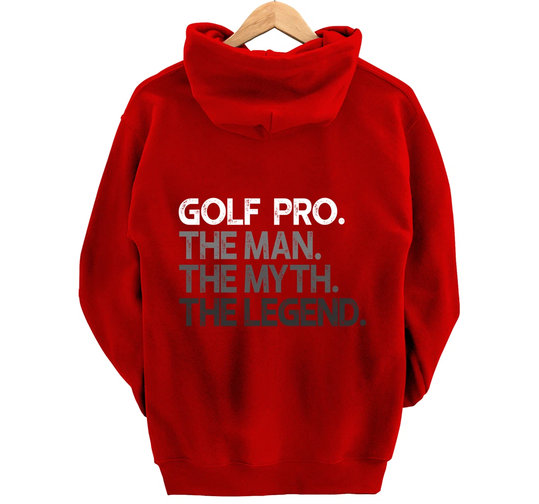Golf Pro Golfer The Man Myth Legend Golfing Gift Pullover Hoodie
