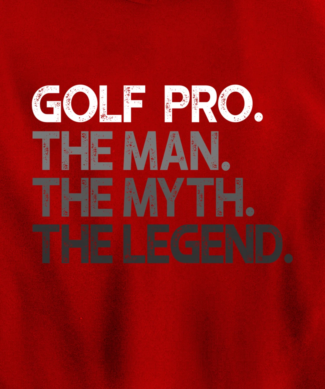 Golf Pro Golfer The Man Myth Legend Golfing Gift Pullover Hoodie