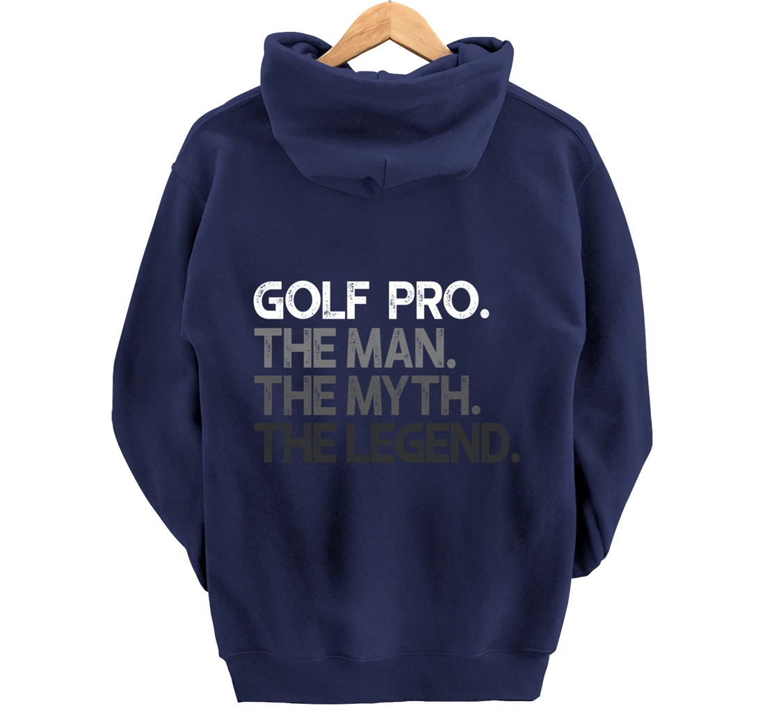 Golf Pro Golfer The Man Myth Legend Golfing Gift Pullover Hoodie