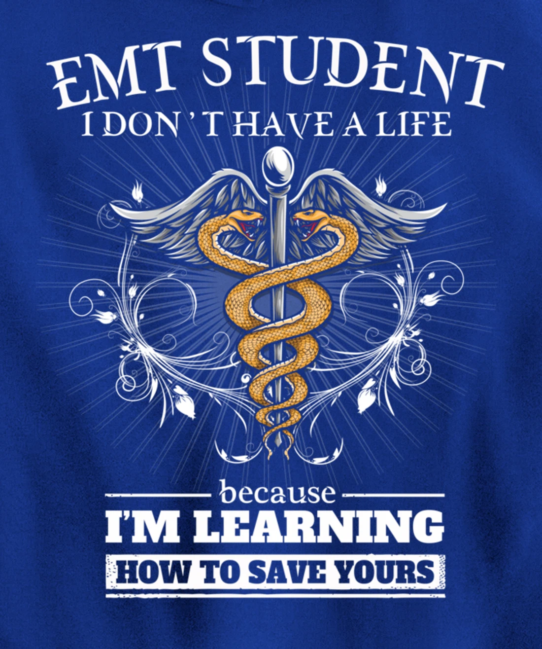 EMT Student Don't Have A Life - Learning To Save Yours Funny Pullover Hoodie