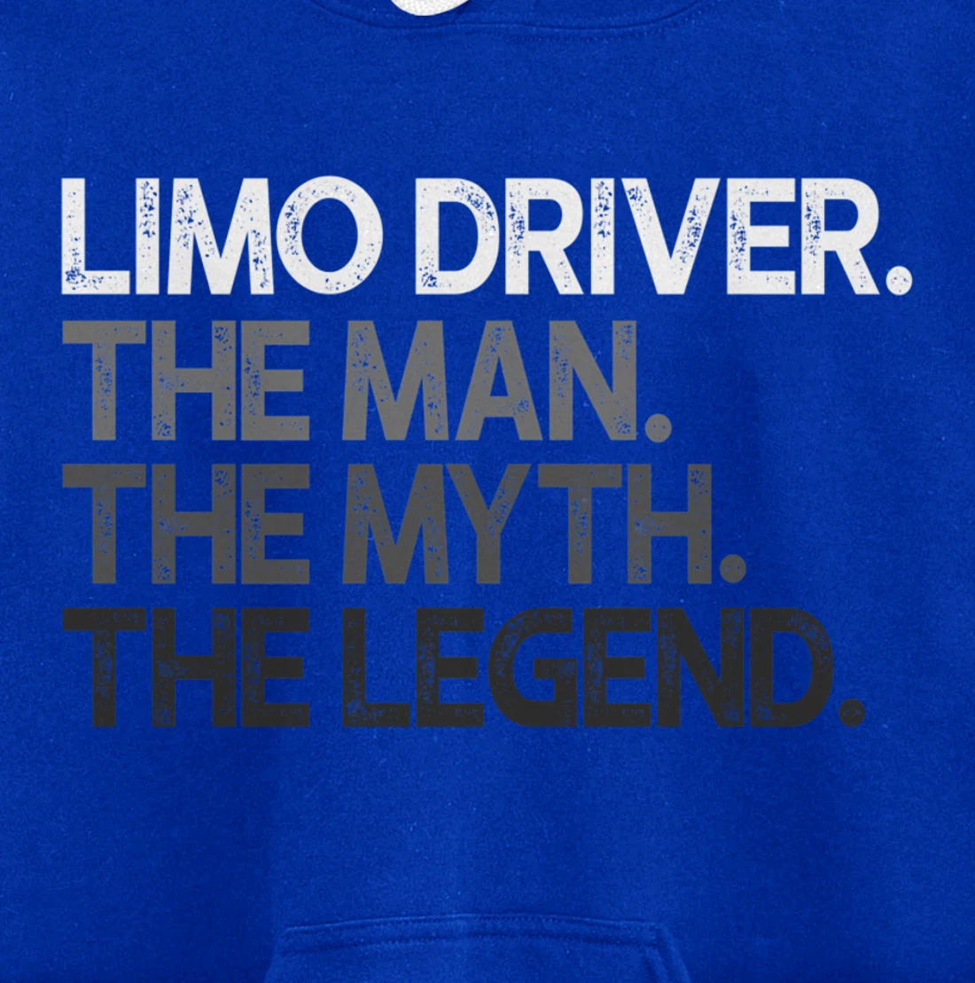 Limo Driver The Man Myth Legend Gift Pullover Hoodie