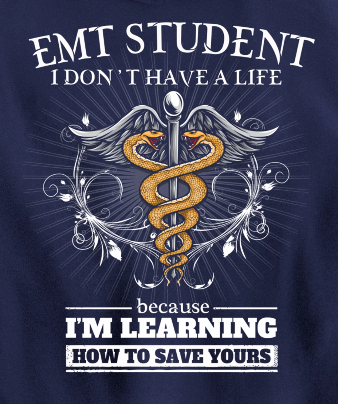 EMT Student Don't Have A Life - Learning To Save Yours Funny Pullover Hoodie
