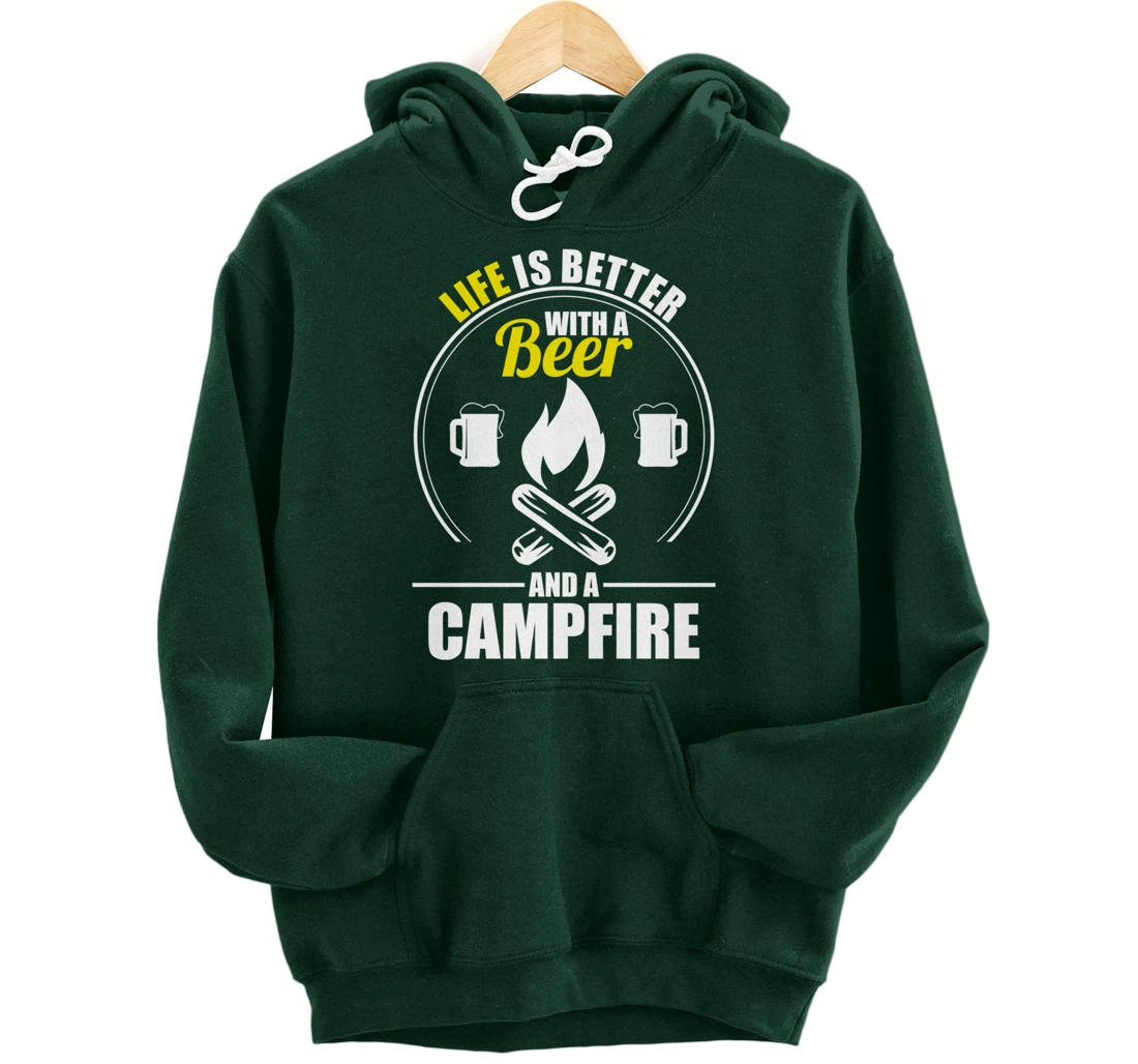 Funny Camping Life Is Better With A Beer And A Campfire Pullover Hoodie