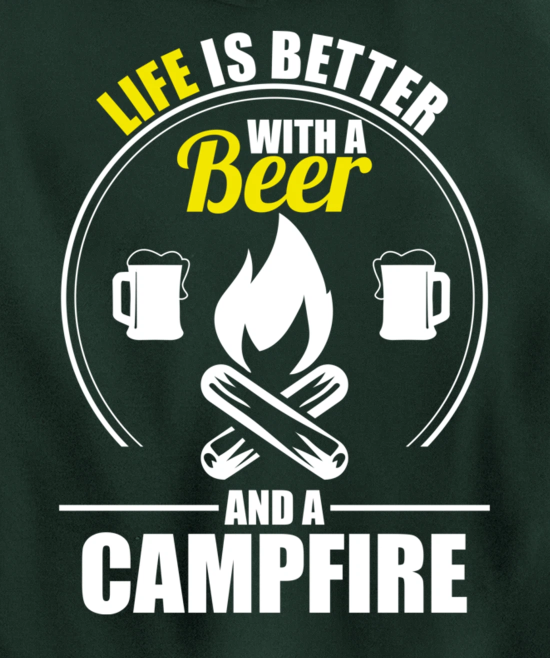 Funny Camping Life Is Better With A Beer And A Campfire Pullover Hoodie