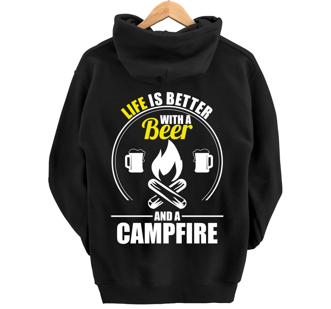 Funny Camping Life Is Better With A Beer And A Campfire Pullover Hoodie